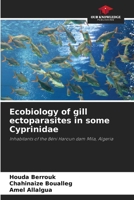Ecobiology of gill ectoparasites in some Cyprinidae 6207440358 Book Cover