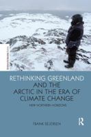 Rethinking Greenland and the Arctic in the Era of Climate Change: New Northern Horizons 1138283592 Book Cover