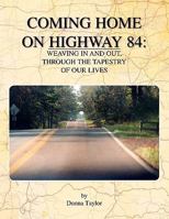 Coming Home on Highway 84 1425750613 Book Cover