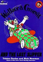 WALLACE AND GROMIT AND THE LOST SLIPPER. 0841720266 Book Cover