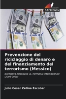 Prevenzione del riciclaggio di denaro e del finanziamento del terrorismo (Messico) 6207249305 Book Cover