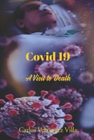 COVID 19 a Visit to Death B0BVFCPVZT Book Cover