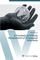 A Contextual Effects Assessment of Ecological Inference 3836435845 Book Cover