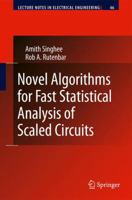 Novel Algorithms for Fast Statistical Analysis of Scaled Circuits 9048130999 Book Cover