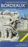 Touring In Wine Country: Bordeaux (Touring in Wine Country) 1840002468 Book Cover
