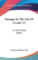 Passages In The Life Of A Lady V3: In 1814-1816 1166311902 Book Cover