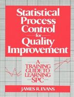 Statistical Process Control For Quality Improvement: A Training Guide To Learning SPC 0135589908 Book Cover