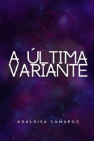 A ÚLTIMA VARIANTE (Portuguese Edition) B0FFZL2XXR Book Cover