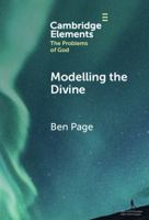 Modelling the Divine (Elements in the Problems of God) 1009709356 Book Cover