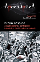 Istoria nespusa a razboaielor ?i conflictelor interetnice din România moderna (Apocaliptica) (Romansch Edition) 6069922441 Book Cover