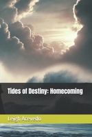 Tides of Destiny: Homecoming B0DYZGBYFK Book Cover