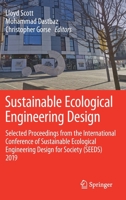 Sustainable Ecological Engineering Design: Selected Proceedings from the International Conference of Sustainable Ecological Engineering Design for Society (SEEDS) 2019 3030443809 Book Cover