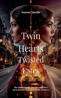 Twin Hearts, Twisted Fates B0FNM8RWNF Book Cover
