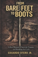 From Bare Feet To Boots B0GTBXGKBH Book Cover
