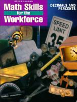 Math Skills for the Workforce: Decimals and Percents (Math Skills for the Workforce) 0817263772 Book Cover