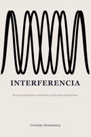 Interferencia: De las proporciones armónicas a las formas geométricas (Spanish Edition) 3692820143 Book Cover
