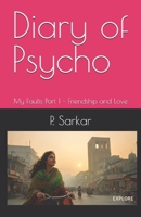 Diary of Psycho: My Faults Part 1 – Friendship and Love B0F9928JMV Book Cover