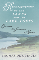 Recollections of the Lakes and the Lake Poets 1162942819 Book Cover