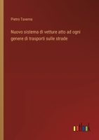 Nuovo sistema di vetture atto ad ogni genere di trasporti sulle strade (Italian Edition) 3385069858 Book Cover