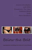 Below the Belt; Erotic Poetry by Try-Sexual Women 1495979784 Book Cover