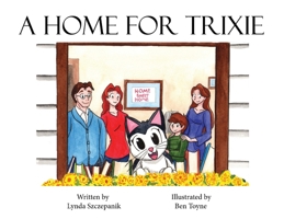 A Home For Trixie 1977267750 Book Cover