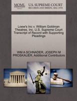 Loew's Inc v. William Goldman Theatres, Inc. U.S. Supreme Court Transcript of Record with Supporting Pleadings 1270344080 Book Cover