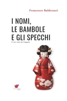 I nomi, le bambole e gli specchi: Il vero volto del Giappone (Il Giappone e i suoi miti) (Italian Edition) B0CVXFHDVD Book Cover