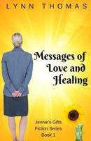 Messages of Love and Healing 1794557199 Book Cover