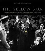 The Yellow Star: The Persecution of the Jews in Europe, 1933-1945 0553011618 Book Cover