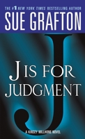 J is for Judgment (Kinsey Millhone #10) 0449221482 Book Cover