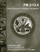 Army Support to Military Deception (FM 3-13.4) 0359799450 Book Cover
