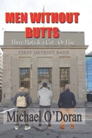 Men Without Butts: Two Hots & a Cot - Or Else B0GBT24S8Y Book Cover