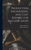 Production Engineering and Cost Keeping for Machine Shops 1018290133 Book Cover