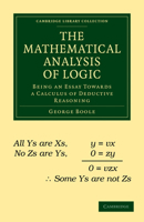 The Mathematical Analysis of Logic 1537082833 Book Cover
