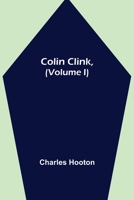 Colin Clink Volume I 1530743451 Book Cover