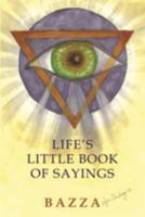 LIFE’S LITTLE BOOK OF SAYINGS 1800161026 Book Cover