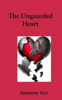 The Unguarded Heart 1366717686 Book Cover