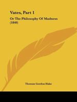 Vates, Part 1: Or the Philosophy of Madness 1165761262 Book Cover