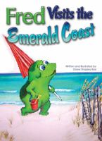 Fred Visits the Emerald Coast 0615536182 Book Cover