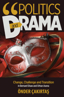 Politics and Drama 1532669070 Book Cover