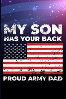 My son has your back Proud army dad 1720266751 Book Cover