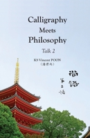 Calligraphy Meets Philosophy - Talk 2: 尚語 第二話 1989485324 Book Cover