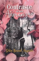 Contraste en mis Añoranzas 1637653344 Book Cover