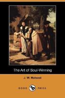 The Art of Soul-Winning 1406582360 Book Cover