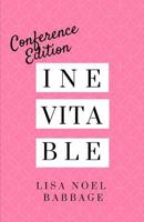 INEVITABLE: Essays for Edification: Conference Edition 1718108362 Book Cover