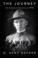 The Journey: An American Soldier in Wwi 1535607459 Book Cover