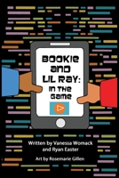 Bookie and LiL Ray: In the Game 1734897538 Book Cover