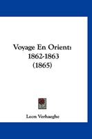 Voyage En Orient: 1862-1863 (1865) 1160759375 Book Cover