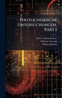 Photochemische Untersuchungen, Part 1 1023850583 Book Cover