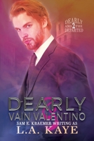 Dearly & Vain Valentino B0BW28MJFW Book Cover